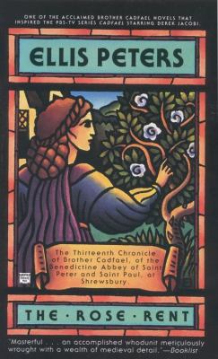 The rose rent : the thirteenth chronicle of Brother Cadfael