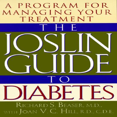 The Joslin guide to diabetes : a program for managing your treatment