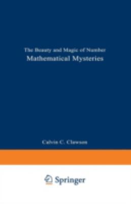 Mathematical mysteries : the beauty and magic of numbers