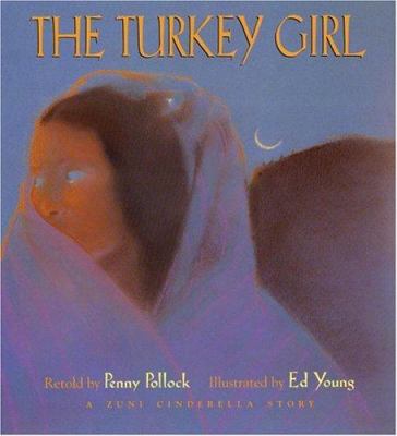 The Turkey Girl : a Zuni Cinderella story