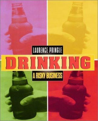 Drinking : a risky business