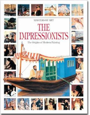 The impressionists : the origins of modern painting