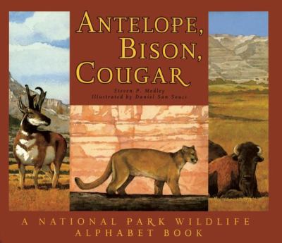 Antelope, bison, cougar : a National Park wildlife alphabet book