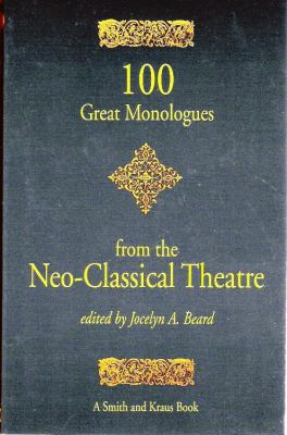 100 great monologues from the neo-classical theatre