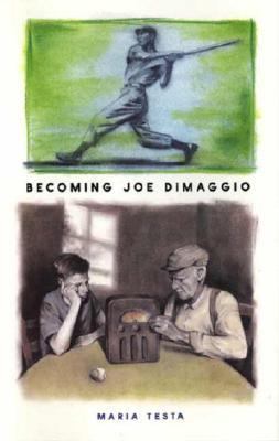 Becoming Joe DiMaggio