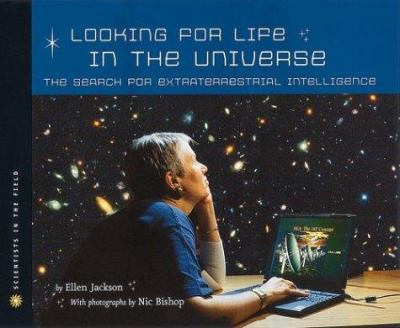 Looking for life in the universe : the search for extraterrestrial intelligence