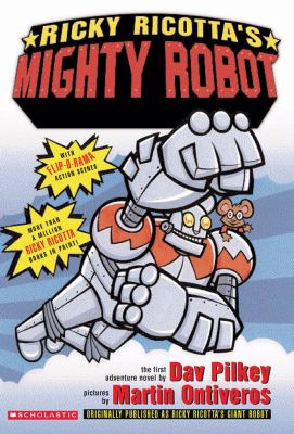 Ricky Ricotta's giant robot : an adventure novel