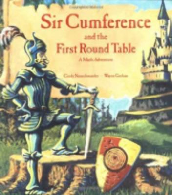 Sir Cumference and the first round table : a math adventure