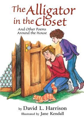 The alligator in the closet : and other poems around the house