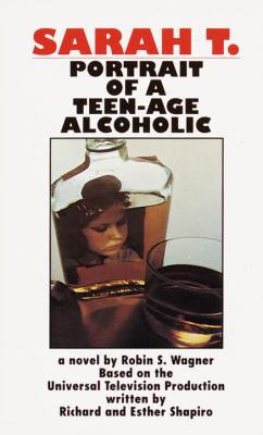 Sarah T.--portrait of a teen-age alcoholic