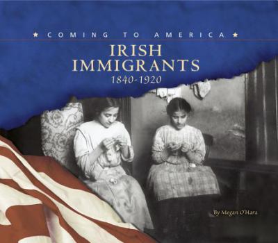 Irish immigrants : 1840-1920