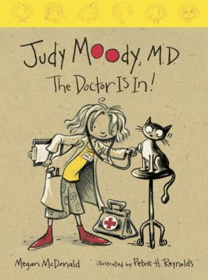 Judy Moody, M.D : the doctor is in!