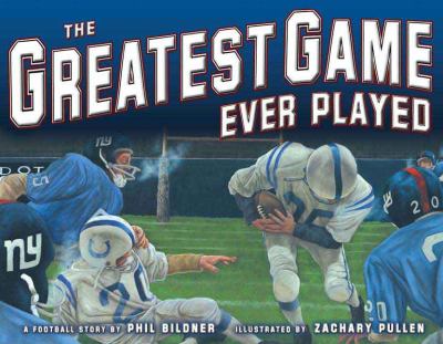 The greatest game ever played : a football story