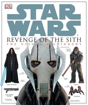 Star Wars, revenge of the Sith : the visual dictionary