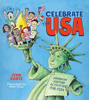 Celebrate the USA : hands-on history activities for kids