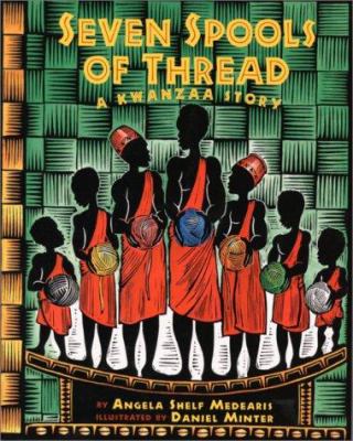 Seven spools of thread : a Kwanzaa story