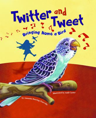 Twitter and tweet : bringing home a bird