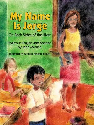 My name is Jorge on both sides of the river : poems