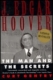 J. Edgar Hoover : the man and the secrets