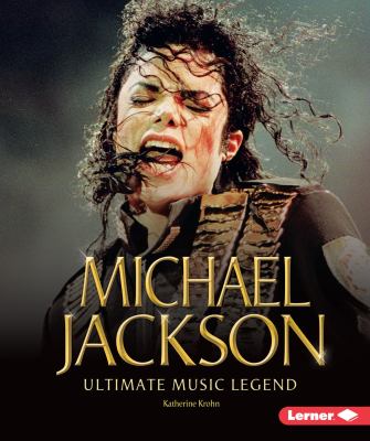 Michael Jackson : ultimate music legend