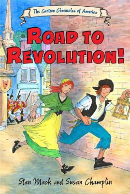 The cartoon chronicles of America : road to revolution!