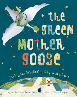 The green Mother Goose : saving the world one rhyme at a time