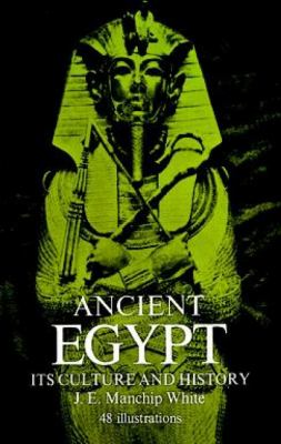 Ancient Egypt; its culture and history