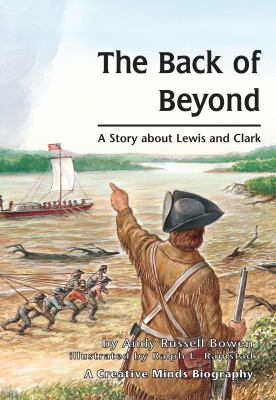 The back of beyond : a story about Lewis and Clark