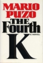 The fourth K : a novel