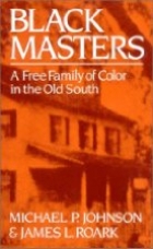 Black masters : a free family of color in the old South