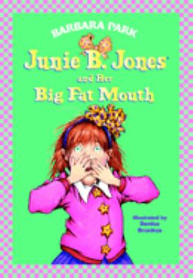 Junie B. Jones and her big fat mouth