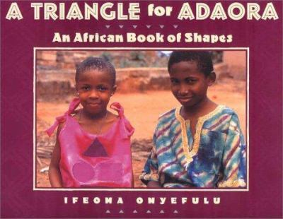 A triangle for Adaora : an African book of shapes