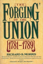 The forging of the Union, 1781-1789