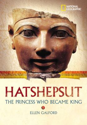 Hatshepsut : the princess who became king