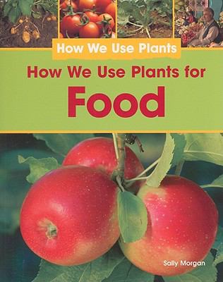 How we use plants for food