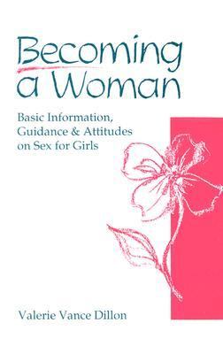 Becoming a woman : basic information, guidance & attitudes on sex for girls