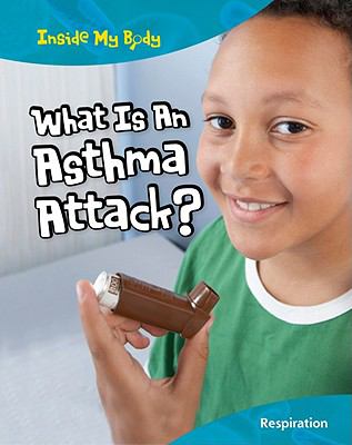 What is an asthma attack? : respiration