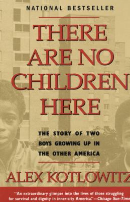 There are no children here : the story of two boys growing up in the other America