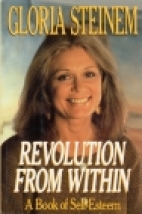 Revolution from within : a book of self-esteem