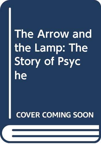 The arrow and the lamp: the story of Psyche
