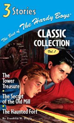 The best of the Hardy Boys : the tower treasure/the secret of the old mill/the haunted fort