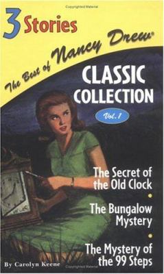 The best of Nancy Drew : the secret of the old clock/the bungalow mystery/the mystery of the 99 steps