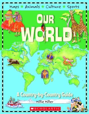Our world : a country-by-country guide