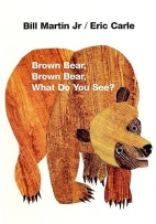 Brown bear, brown bear, what do you see?