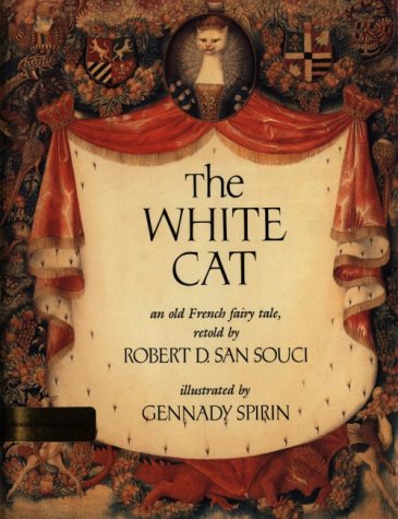 The white cat : an Old French fairy tale