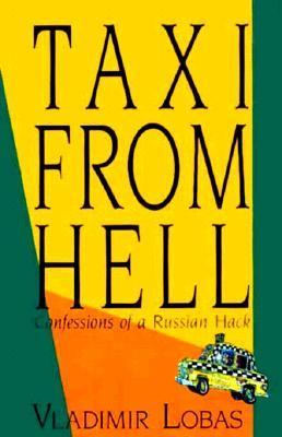 Taxi from hell : confessions of a Russian hack