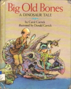 Big old bones : a dinosaur tale