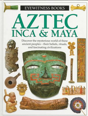 Aztec, Inca & Maya