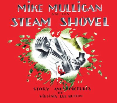 Mike Mulligan and his steam shovel