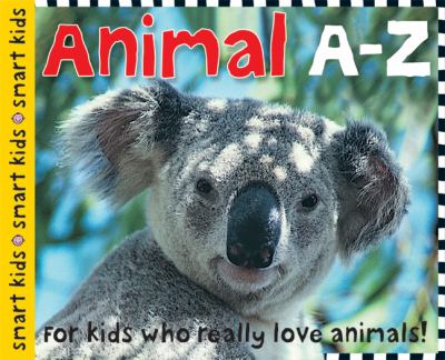 Animal A-Z : for kids who really love animals!